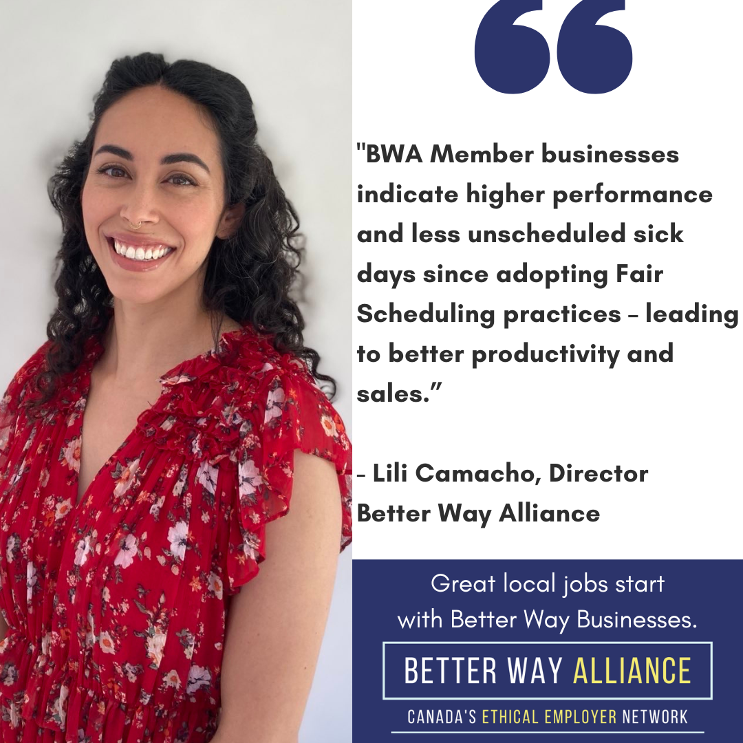 BWA Member businesses indicate higher performance and less unscheduled sick days since adopting Fair Scheduling practices – leading to better productivity and sales.