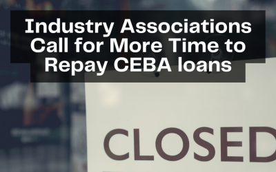 Industry Associations Call for More Time to Repay CEBA loans